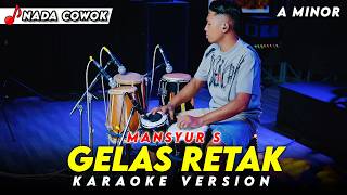 Download lagu GELAS RETAK KARAOKE NADA COWOK / PRIA VERSI DANGDUT KOPLO TERBARU KEY ( A MINOR ) FARIS KENDANG mp3