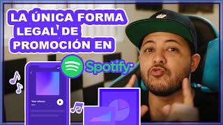La Única forma de  Promocionarte en Spotify Legal y Potencialmente