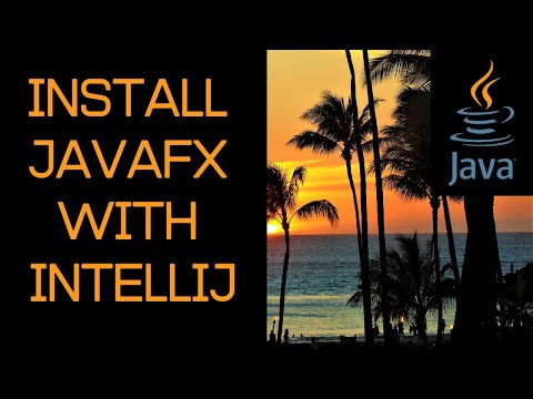 How to Install and Setup JavaFX with IntelliJ