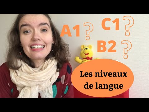 Ce qu'il faut savoir sur les niveaux de langue ! ( A1/A2/B1/B2/C1/C2)