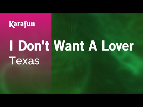 I Don't Want a Lover - Texas | Karaoke Version | KaraFun