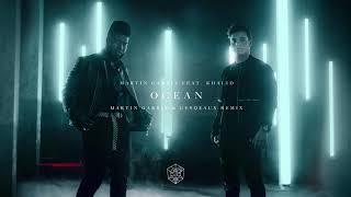 Martin Garrix feat. Khalid - Ocean (Martin Garrix &amp; Cesqeaux Remix)