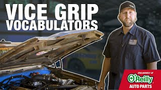 Vice Grip Vocabulators w/ Derek Bieri | O'Reilly Auto Parts