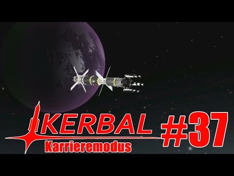 Let's Play KSP Karrieremodus #37 - Die Eve Raumstation nimmt Fahrt auf [Deutsch HD]