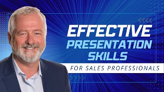 Effective Presentation Skills for Sales Professionals