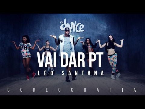 Vai Dar PT - Léo Santana (Coreografia) FitDance TV