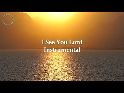 I SEE YOU LORD INSTRUMENTAL