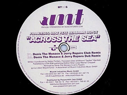 Francesco Diaz Feat. Benjamin Boyce – Across The Sea (Denis The Menace & Jerry Ropero Remix)