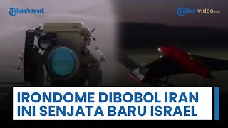 Iron Dome Berhasil Dibobol Iran, Israel Perkuat Pertahanan Lewat Senjata Batu Laser Iron Beam