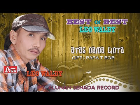 LEO WALDY - ATAS NAMA CINTA ( Official Video Musik ) HD