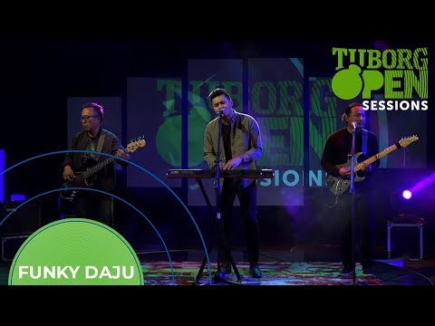 Funky Daju - What the Funk | Tuborg Open Sessions