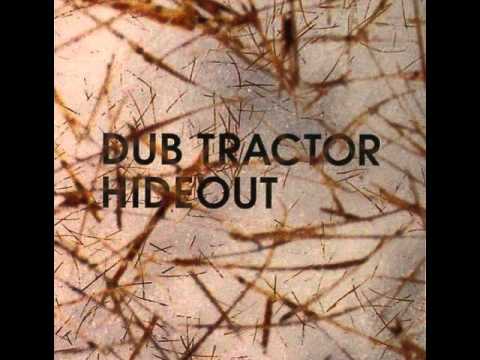 Dub Tractor - Much Better Than This