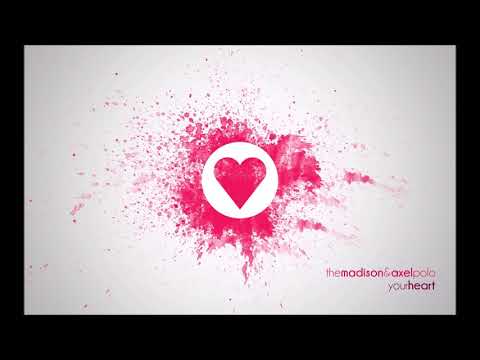 The Madison & AxelPolo feat. Ange - Your Heart (Original Mix)