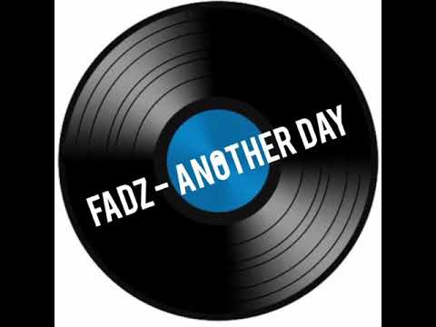 Fadz - Another Day