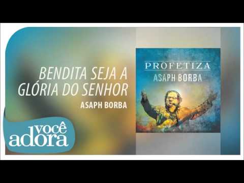 Bendita Seja A Glória Do Senhor video