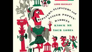 Lord Buckley - Hipsters, Flipsters and Finger Poppin' Daddies Knock Me You (1955)