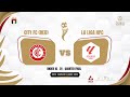 DOFA SUMMER LEAGUE U16 - CITY FC (RED) vs LA LIGA HPC