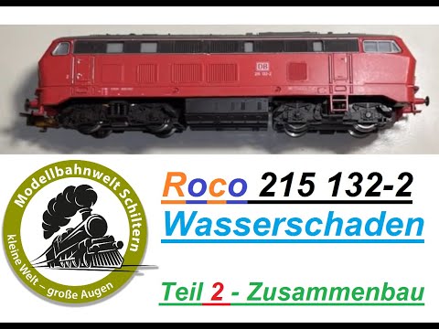 LS: Roco BR 215 132-2 Teil 2 - Zusammenbau nach Instandsetzung und Reinigung