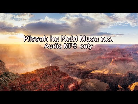 Audio Gabbang || KISSAH HA NABI MUSA (Alayhi'Salam)