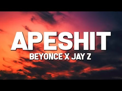 Beyonce & JAY-Z - Apeshit (Lyrics) ft. The Carters
