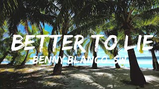 benny blanco, Swae Lee, Jesse - Better To Lie (Lyrics)  | Music one for me