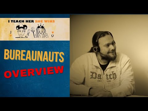 Bureaunauts - I Teach Her She Wins