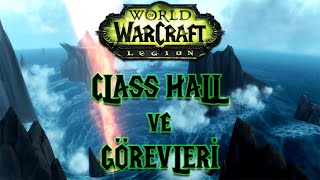 LEGION Class Hall ve Görevleri | World of Warcraft 11.0.5