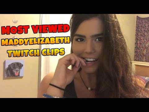 MOST VIEWED MaddyElizabeth twitch clips |  #006