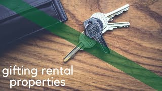 Gifting Rental Property to a Family Member – Is It a Good Idea? San Diego, CA