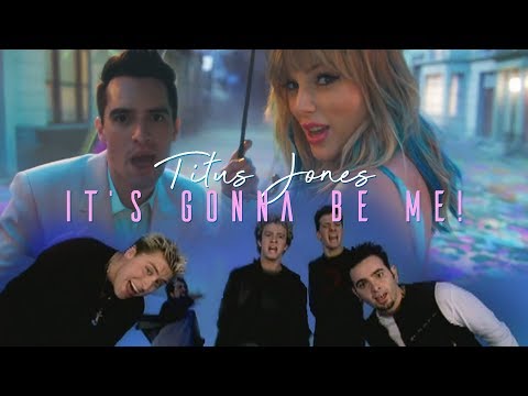 Titus Jones - It's Gonna Be ME! [Taylor Swift / NSYNC / Shawn Mendes]