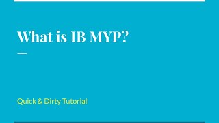 Very Quick IB MYP Tutorial for Teachers New to the IB