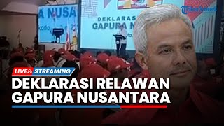 LIVE: Deklarasi Relawan Gapura Nusantara untuk Kemenangan Ganjar Pranowo pada Pilpres 2024