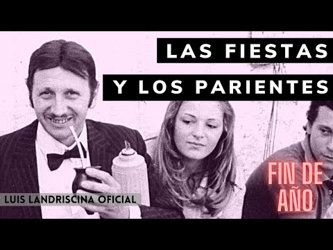 Las Fiestas y los Parientes (Fiesta de Navidad) - Luis Landriscina
