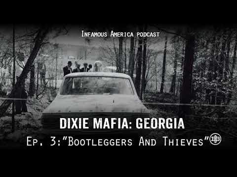 INFAMOUS AMERICA | DIXIE MAFIA GEORGIA Ep3 - “Bootleggers and Thieves”