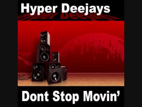 Hyper Deejays - Dont Stop Movin' (Dj Fitzy Vs Rossy B Remix)