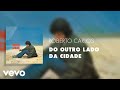 Roberto Carlos - Do Outro Lado da Cidade (Áudio Oficial)