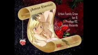 ian Bi El Angel De Las Melodias -  Amor Eterno | ft Prodigo Rs