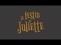 Le festin de Juliette