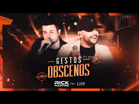 GESTOS OBSCENOS - RICK MARTINZ feat. @jjsvoficial
