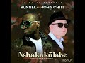 Shakakulabe Runnel Ft John Chiti Official Audio