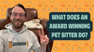 How to WOW Your Pet Sitting Clients! - What I Do at the End of Every Pet Sit!