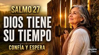 Oración de la Mañana con el SALMO 27 | DIOS FORTALECERÁ TU CORAZÓN MIENTRAS ESPERAS