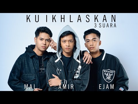 Ku Ikhlaskan - 3 Suara [Official Muzik Video]
