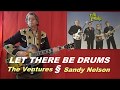 LET THERE BE DRUMS (The Ventures §  Sandy Nelson)