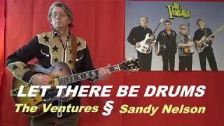 LET THERE BE DRUMS (The Ventures §  Sandy Nelson)