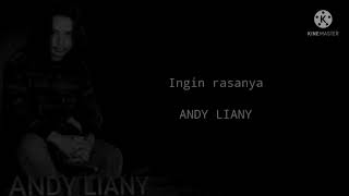 Download lagu Andy liany-Ingin rasanya(Lyric) mp3