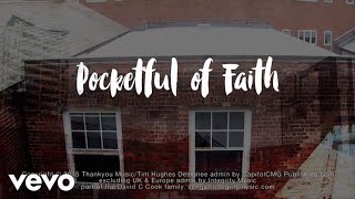 Tim Hughes - Pocketful Of Faith: (Official Lyric Video) POCKETFUL OF FAITH