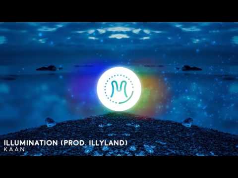 K.A.A.N - Illumination (Prod. Illyland)