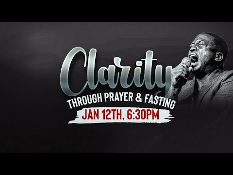 Clarity Through Prayer & Fasting  || Pst Bolaji Idowu || 12th January 2022
