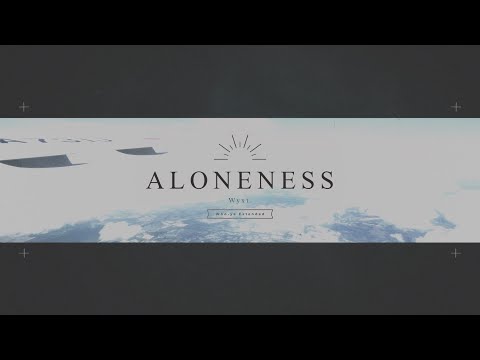 Who-ya Extended - ALONENESS MUSIC VIDEO